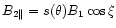$B_{2\parallel}=s(\theta) B_1 \cos \xi$
