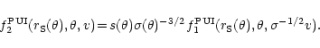 \begin{displaymath}%
f^{\rm PUI}_2(r_{\rm S}(\theta),\theta,v)\!=\!s(\theta)\sig...
...{-3/2}
f_1^{\rm PUI}(r_{\rm S}(\theta),\theta,\sigma^{-1/2}v).
\end{displaymath}