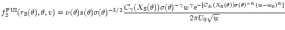 $\displaystyle f^{\rm PUI}_2(r_{\rm S}(\theta),\theta,v)
=\nu(\theta)s(\theta)\s...
...e}^{-[C_K(X_{\rm S}(\theta))\sigma(\theta)^{-K}(w-w_0)^K]}}
{2\pi U_0 \sqrt{w}}$