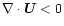 $\nabla\cdot \vec{U}<0$