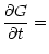 $\displaystyle %
\frac{\partial G}{\partial t}=$