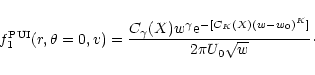 \begin{displaymath}f^{\rm PUI}_1(r,\theta=0,v)=\frac{
C_{\gamma}(X) w^{\gamma} {\rm e}^{-[C_K(X)(w-w_0)^K]}
}{2\pi U_0 \sqrt{w}}\cdot
\end{displaymath}