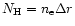 $N_{\rm H}=n_{\rm e}\Delta r$