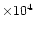 $\times10^{4}$