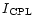 $I{\rm _{CPL}}$