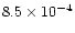 $8.5 \times 10^{-4}$