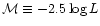 $\mathcal{M} \equiv -2.5\log L$