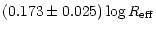 $\displaystyle (0.173\pm 0.025) \log R_{\rm eff}$