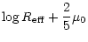 $\displaystyle \log R_{\rm eff}+ \frac{2}{5} \mu_{0}$