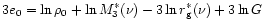 $3e_0 = \ln \rho_{0} + \ln M_{3}^*(\nu) - 3\ln r_{\rm g}^{*}(\nu)
+3 \ln G$