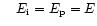 $\quad E_{\rm i}=E_{\rm p}=E$