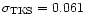 $\sigma_{\rm TKS} = 0.061$