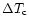 $\Delta T_{\rm c}$