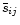 $\bar s_{ij}$