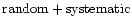 ${\rm random}+{\rm systematic}$