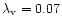 $\lambda _{\rm v}=0.07$