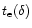 $t_{\rm e}(\delta)$