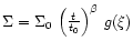 $\Sigma =\Sigma _0 \,\left ({t \over t_0}\right )^{\beta } \,g(\xi )$