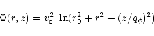 \begin{displaymath}\Phi(r,z)= v_{\rm c}^2~ \ln(r_0^2+r^2+(z/q_\phi)^2)
\end{displaymath}