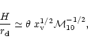 \begin{displaymath}{H \over r_{\rm d}} \simeq \theta~x_{\rm v}^{1/2}
{\cal M}_{10}^{-1/2},
\end{displaymath}