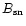 $B_{\rm sn}$