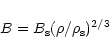 \begin{displaymath}B= B_{\rm s} (\rho/\rho_{\rm s})^{2/3}
\end{displaymath}