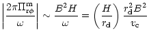 $\displaystyle \left \vert{2 \pi \Pi_{{\rm r}\phi}^{\rm m} \over \omega} \right ...
...
\omega}= \left ({ H \over r_{\rm d}} \right) {r_{\rm d}^2 B^2 \over v_{\rm c}}$