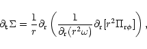 \begin{displaymath}\partial_{\rm t} \Sigma = {1 \over r} \partial_{\rm r} \left ...
...2 \omega)}
\partial_{\rm r}[r^2
\Pi_{{\rm r} \phi}] \right),
\end{displaymath}