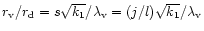 $r_{\rm v}/r_{\rm d} =
s \sqrt{k_1}/\lambda_{\rm v}= (j/l)
\sqrt{k_1}/\lambda_{\rm v}$