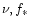 $\nu, f_\ast$