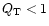 $Q_{\rm T}<1$