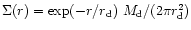 $\Sigma(r) =\exp(-r/r_{\rm d})~ M_{\rm d}/(2 \pi r_{\rm d}^2) $