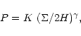\begin{displaymath}P=K~(\Sigma/2H)^\gamma,
\end{displaymath}