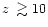 $z~\gtrsim 10$