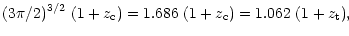 $\displaystyle (3 \pi/2)^{3/2} ~(1+z_{\rm c})=1.686 ~(1+z_{\rm c})=1.062~(1+z_{\rm t}),$