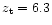 $z_{\rm t}=6.3$