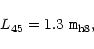 \begin{displaymath}L_{45}= 1.3 ~{\texttt{\large m}}_{\rm h8},
\end{displaymath}