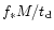$f_\ast
M/t_{\rm d}$
