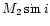 $M_2 \sin i$