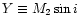 $Y \equiv M_2 \sin i$