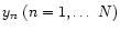 $y_n \; (n=1,\dots~ N)$