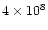 $4\times10^8$