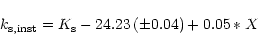 \begin{displaymath}k_{\rm s,\rm inst} = K_{\rm s} - 24.23 \,(\pm 0.04) + 0.05 * X
\end{displaymath}