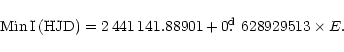\begin{displaymath}{\rm Min\,I\,(HJD)}=2\,441\,141.88901+0\hbox{$.\!\!^{\rm d}$ }628929513\times E.
\end{displaymath}