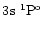 $3\element[]{s}\;\element[\rm o][1]{P}$