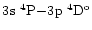 $3\element[]{s}\;\element[][4]{P}{-}3\element[]{p}\;\element[\rm o][4]{D}$
