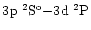 $3\element[]{p}\;\element[\rm o][2]{S}{-}3\element[]{d}\;\element[][2]{P}$