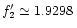 $f_2' \simeq 1.9298\,$
