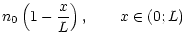 $\displaystyle n_0\left(1-\frac{x}{L}\right),\qquad x\in(0;L)$