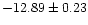 $-12.89\pm0.23$